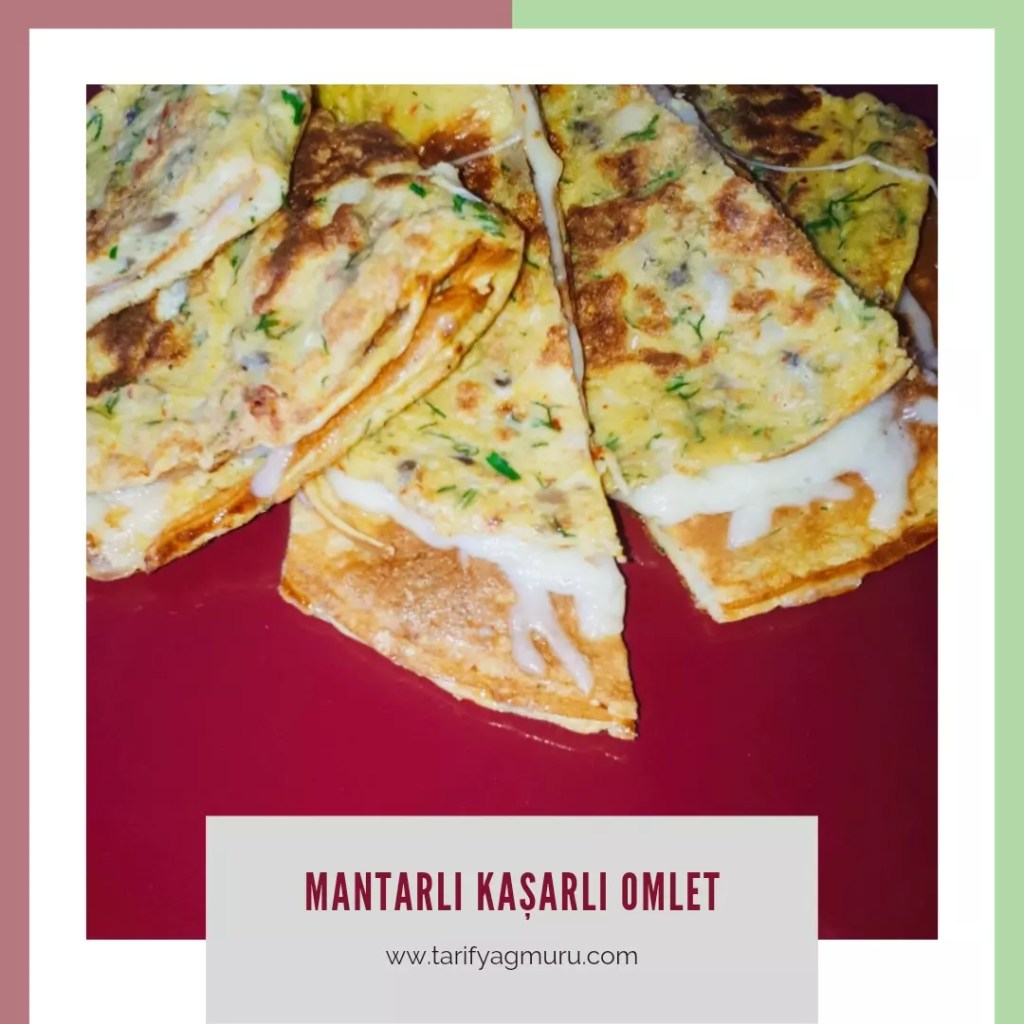 Mantarlı Kaşarlı Omlet